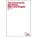 The Communist Manifesto: With Selections from the Eighteenth Brumaire of Louis Bonaparte and Capital by Karl Marx