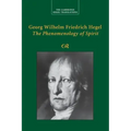Georg Wilhelm Friedrich Hegel: The Phenomenology of Spirit