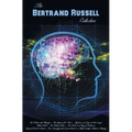 Bertrand Russell Collection, Including: The Problems with Philosophy, the Analysis of the Mind, Mysticism and Logic and Other Essays, Political Ideals