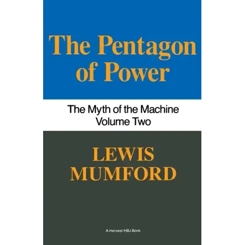 Pentagon of Power: The Myth of the Machine, Vol. II