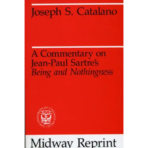A Commentary on Jean-Paul Sartre's Being and Nothingness