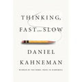 Thinking, Fast and Slow