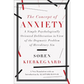 The Concept of Anxiety: A Simple Psychologically Oriented Deliberation in View of the Dogmatic Problem of Hereditary Sin